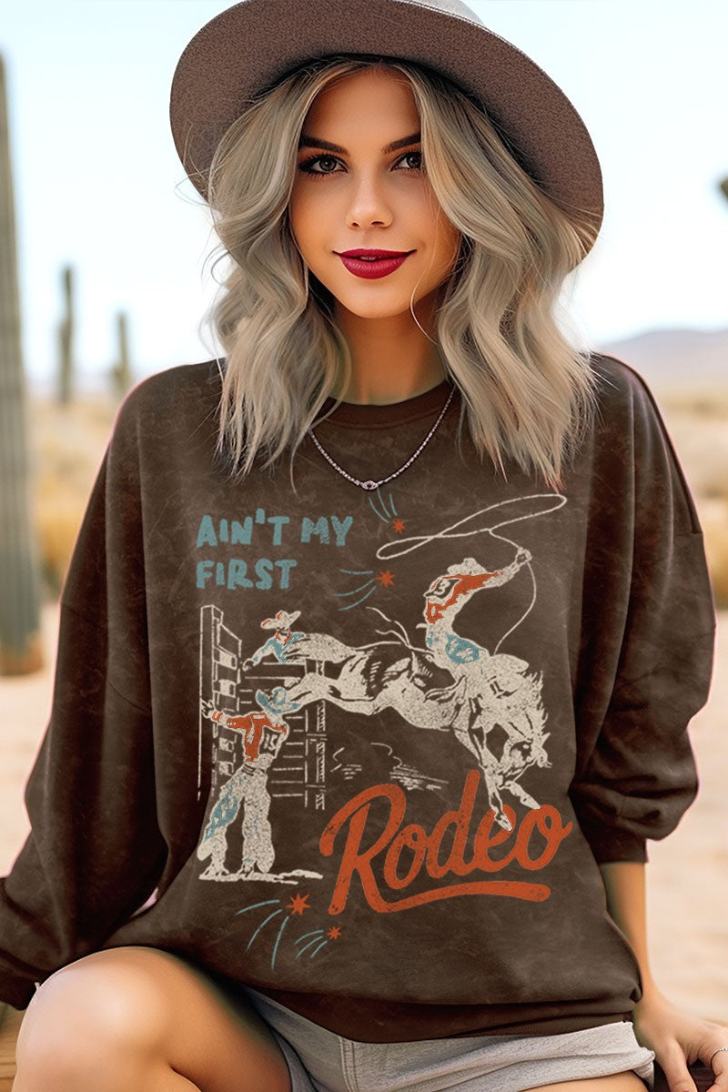 A'int My First Rodeo Sweatshirt