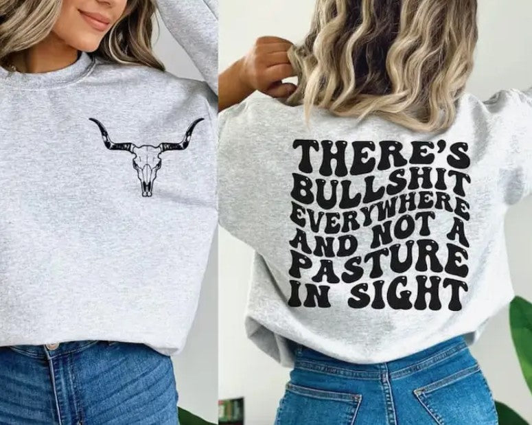 Bullshit Everywhere Sweatshirt