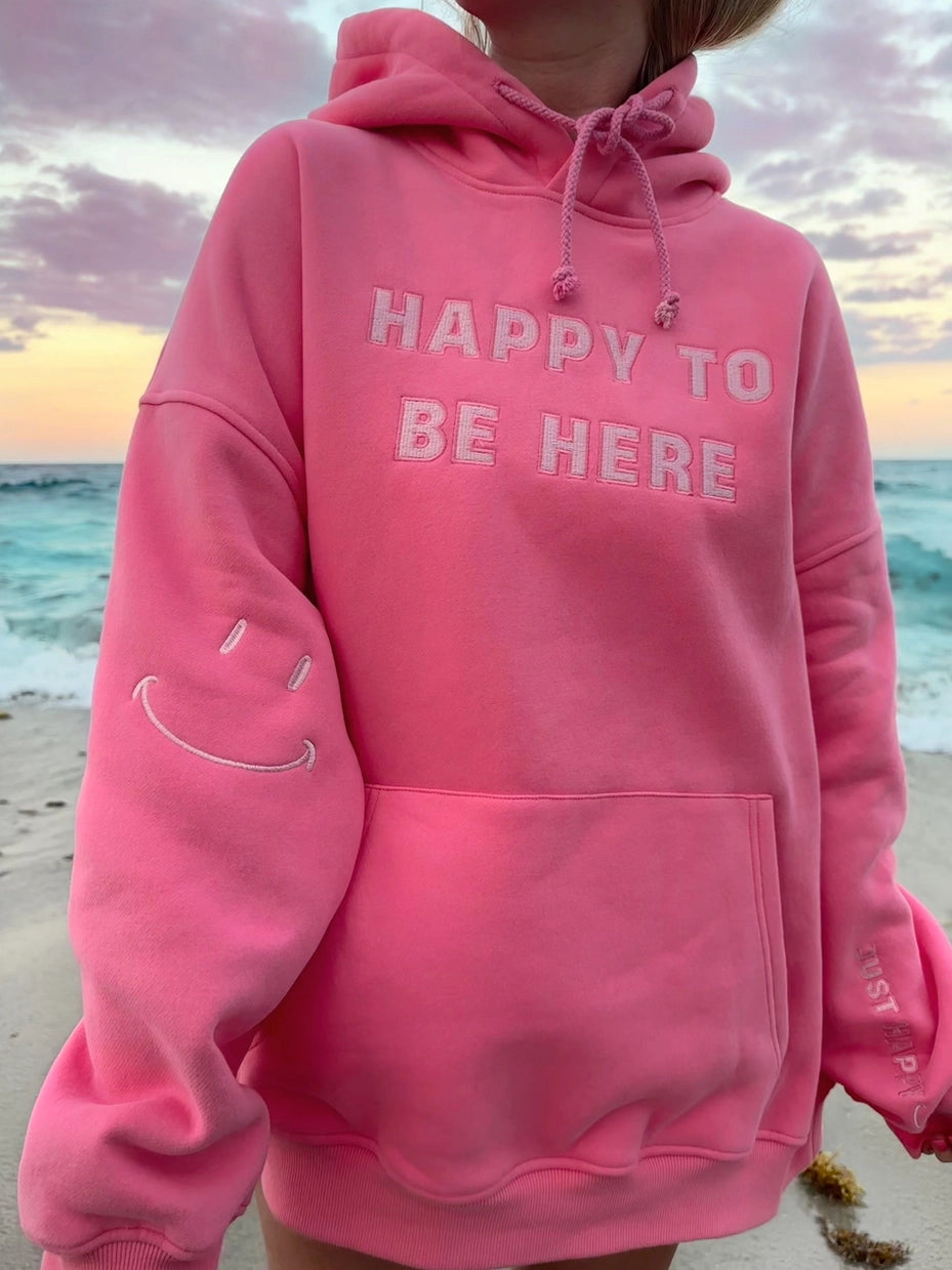 Happy To Be Here Hoodie